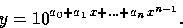 \begin{displaymath}
y = 10^{a_0+a_1\,x +...+a_n\, x^{n-1}}.\end{displaymath}