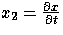 $x_2=\frac{\partial x}{\partial t}$