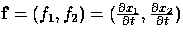 ${\bold{f}}=(f_1,f_2)=(\frac{\partial x_1}{\partial t}, \frac{\partial x_2}{\partial t})$